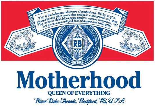 A vintage-style Queen of Everything Pullover features a blue and red beer logo parody with floral borders, a central seal, and a banner that dubs motherhood an exhausting yet exhilarating adventure.