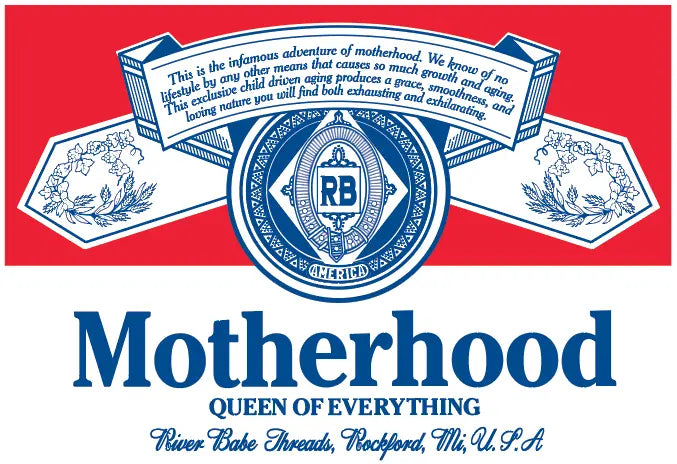 A vintage-style Queen of Everything Pullover features a blue and red beer logo parody with floral borders, a central seal, and a banner that dubs motherhood an exhausting yet exhilarating adventure.