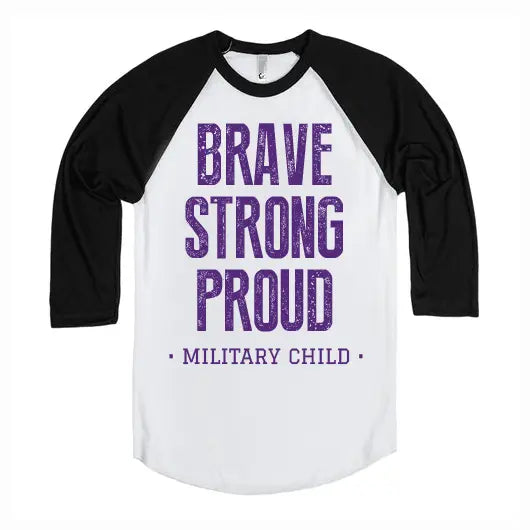 The Military Kid Raglan is a white and black shirt with bold purple BRAVE STRONG PROUD text above MILITARY CHILD, ideal for proud Military Kids or supporters of the National Military Family Association.