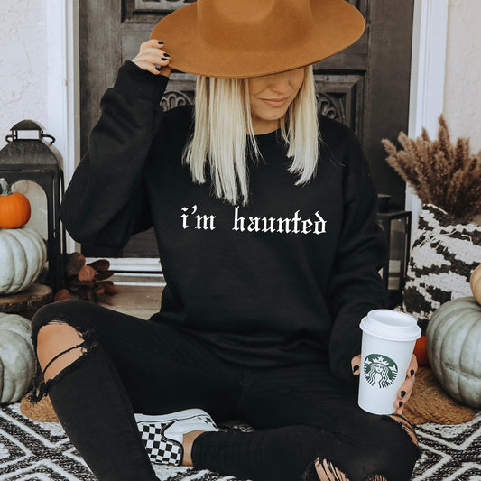 I'm haunted • Black Pullover