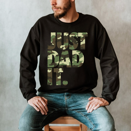 JUST DAD IT • Camo Sweatshirt