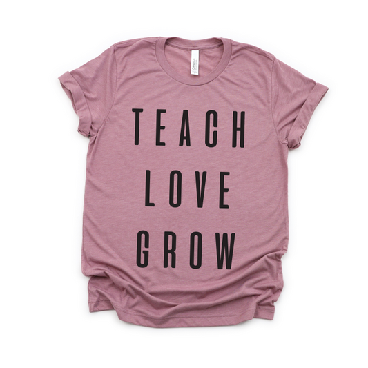 Teach. Love. Grow. • Orchid Tee Shirt