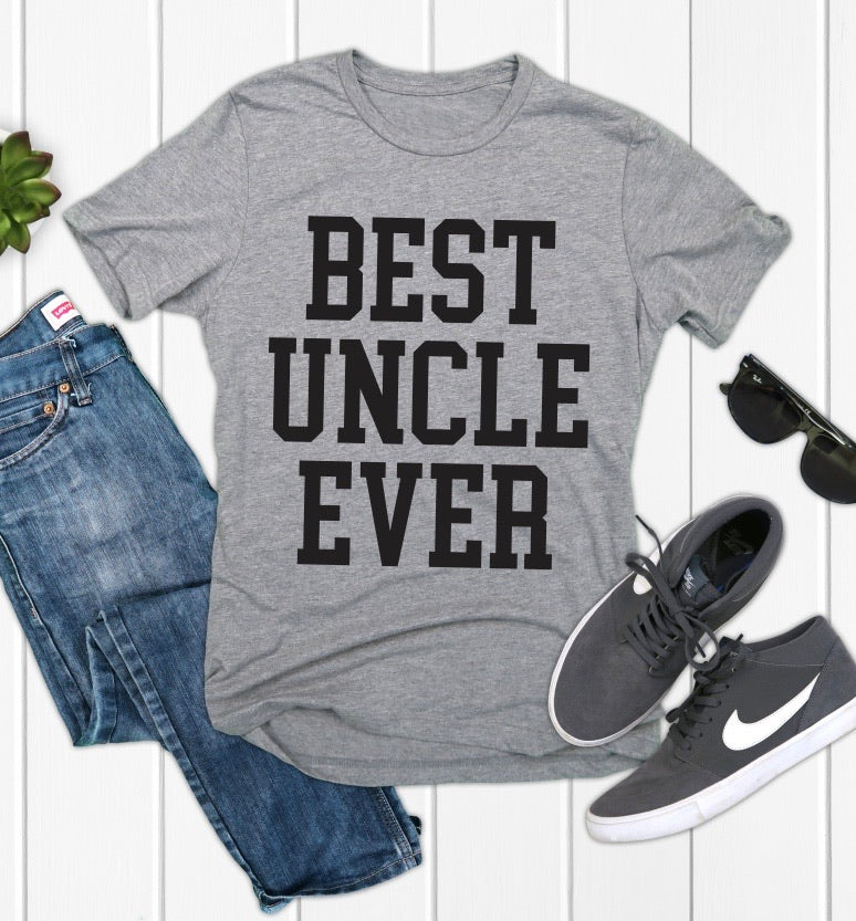 Best Uncle Ever • Gray Tee